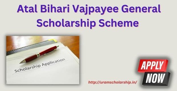 Atal Bihari Vajpayee General Scholarship Scheme