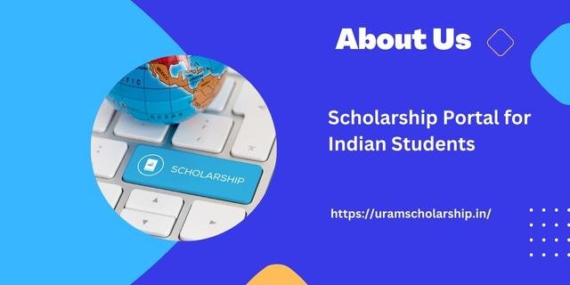 About Us URAM Scholarship Portal for Indian Students