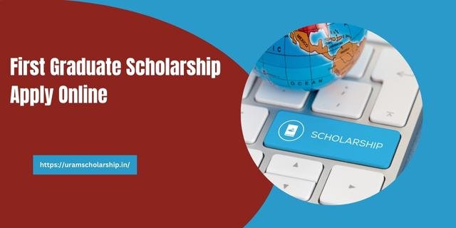 Check Out First Graduate Scholarship Online Application Process