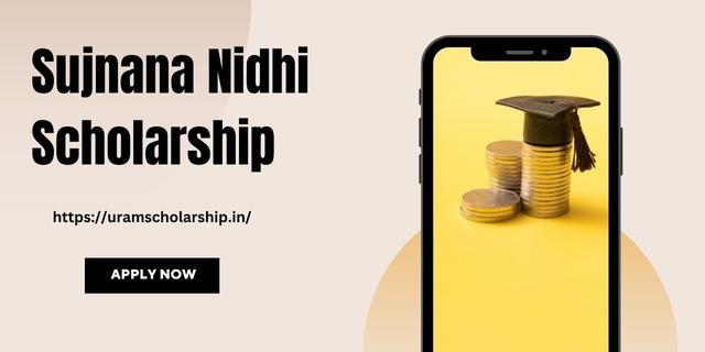 What is Sujnana Nidhi Scholarship