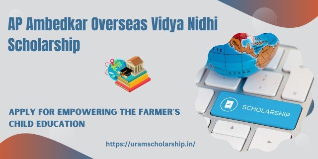 AP Ambedkar Overseas Vidya Nidhi Scholarship Details