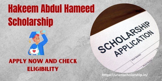 Hakeem Abdul Hameed Scholarship All Details and Benefits