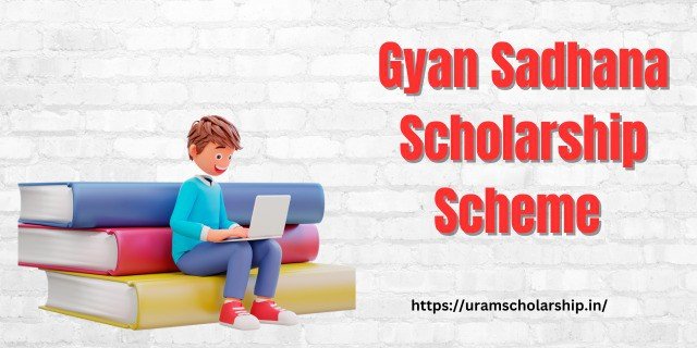 Gyan Sadhana Scholarship Scheme Online Registration 