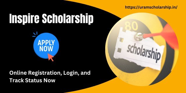 Inspire Scholarship Apply Online before last date 