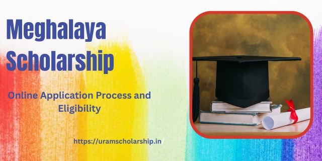 Meghalaya Scholarship