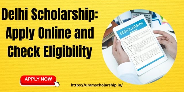 Delhi Scholarship 