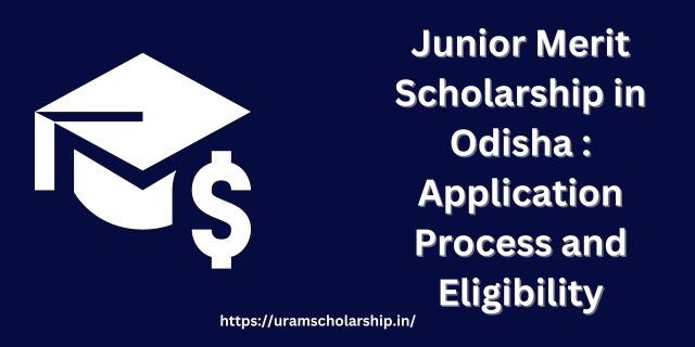 Junior Merit Scholarship in Odisha