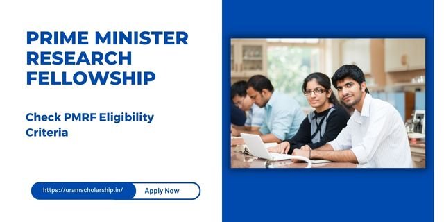 Prime Minister Research Fellowship 