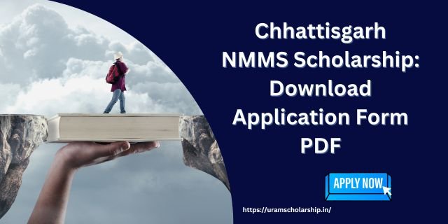 Chhattisgarh NMMS Scholarship