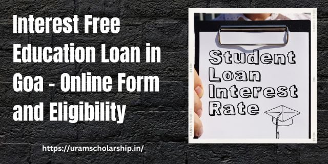 Interest Free Education Loan in Goa 