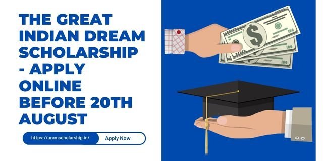 The Great Indian Dream Scholarship