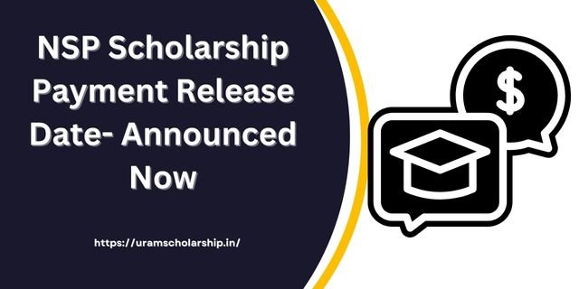 NSP Scholarship Payment Release Date