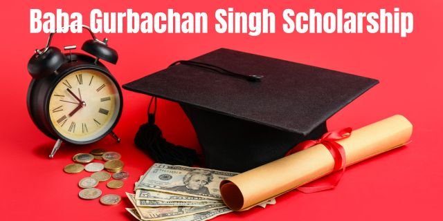 Baba Gurbachan Singh Scholarship