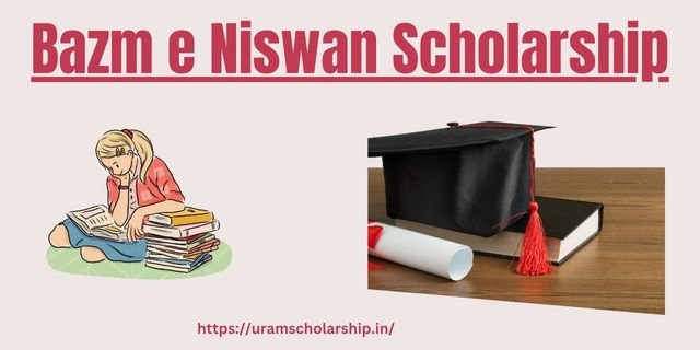 Bazm e Niswan Scholarship