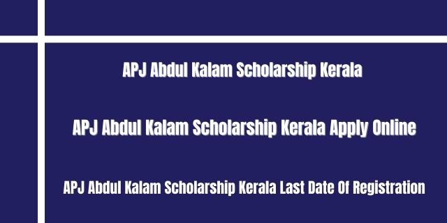 APJ Abdul Kalam Scholarship Kerala 