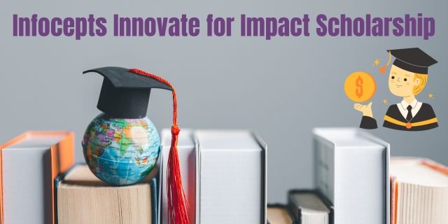 Infocepts Innovate for Impact Scholarship