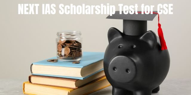 NEXT IAS Scholarship Test for CSE