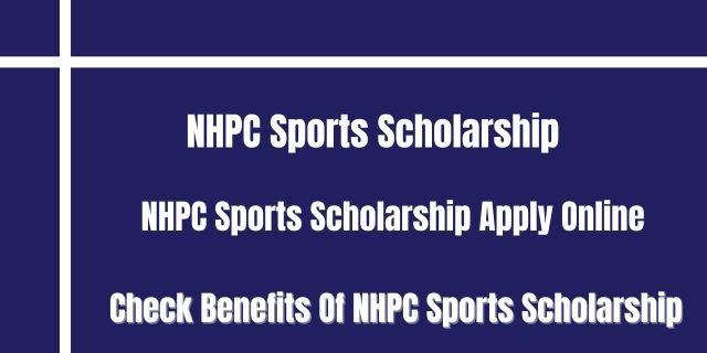 NHPC Sports Scholarship