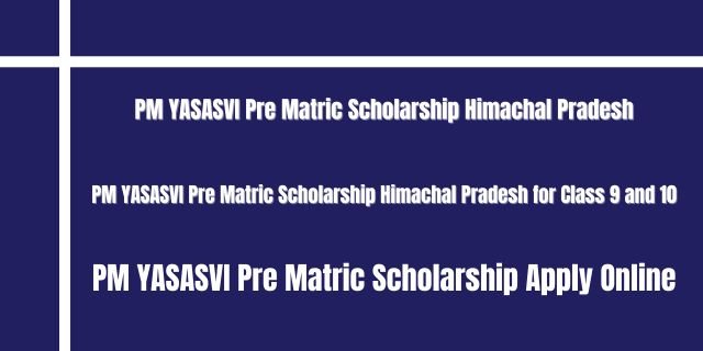 PM YASASVI Pre Matric Scholarship Himachal Pradesh