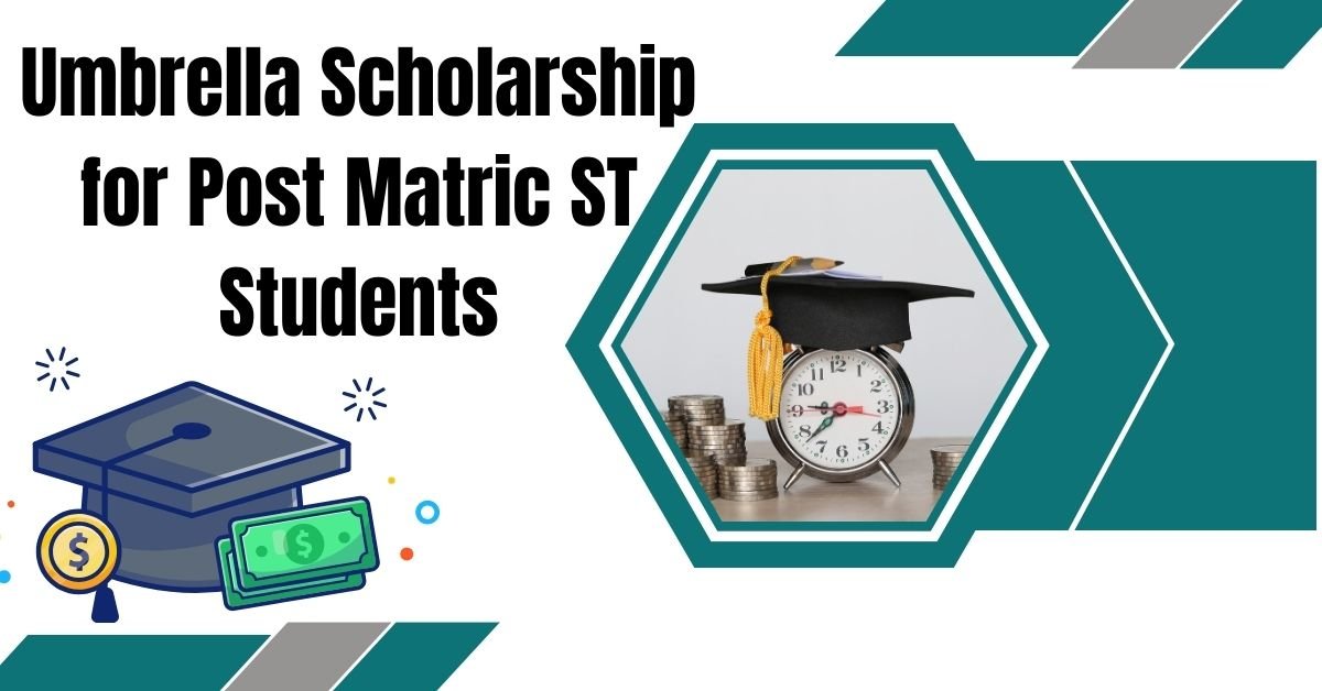 Umbrella Scholarship for Post Matric ST Students