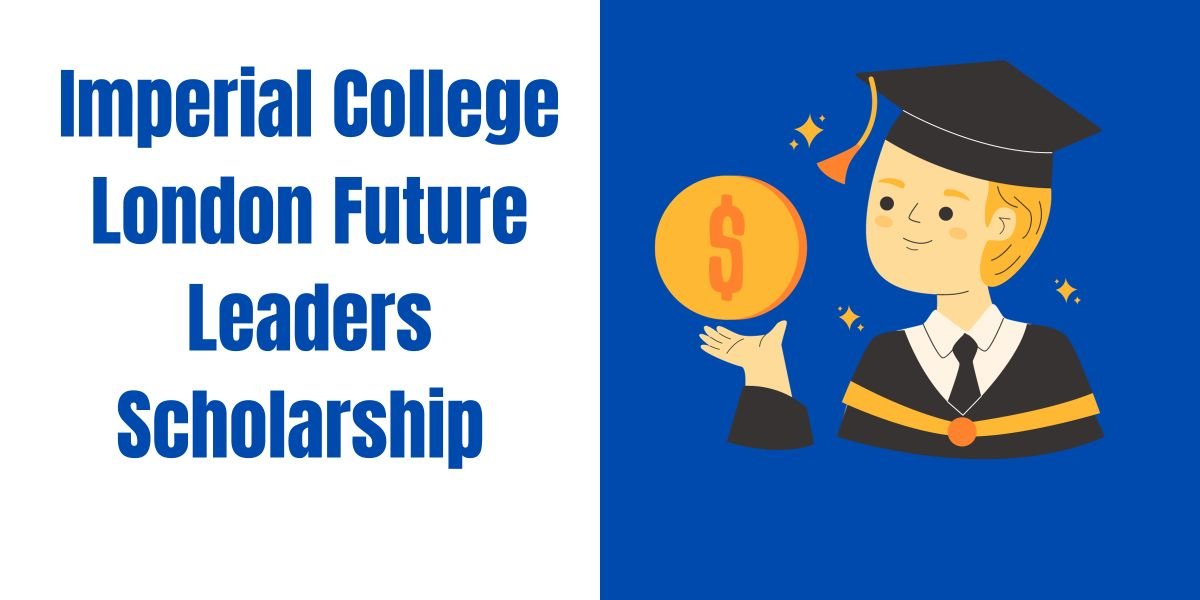 Imperial College London Future Leaders Scholarship