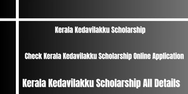 Kerala Kedavilakku Scholarship