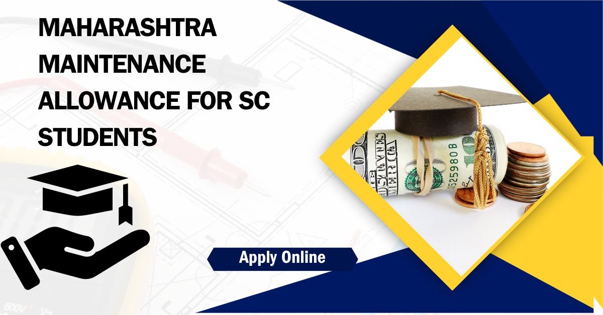 Maharashtra Maintenance Allowance for SC Students