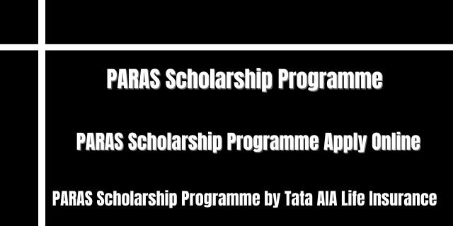PARAS Scholarship Programme