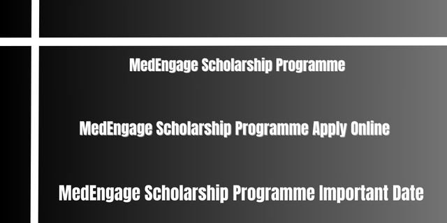 MedEngage Scholarship Programme