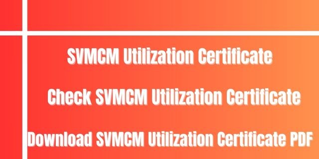SVMCM Utilization Certificate