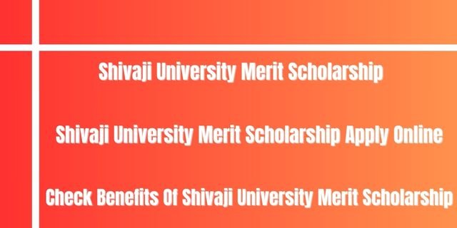 Shivaji University Merit Scholarship
