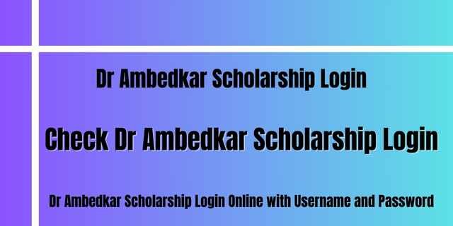 Dr Ambedkar Scholarship Login