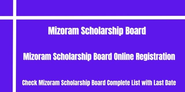 Mizoram Scholarship Board