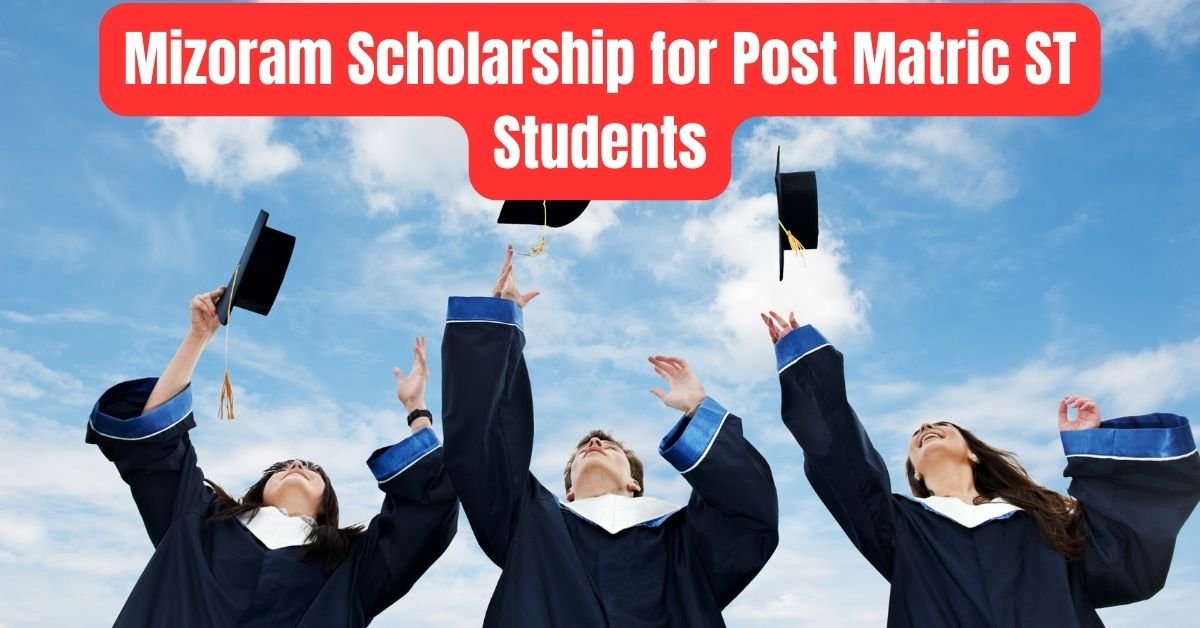 Mizoram Scholarship for Post Matric ST Students