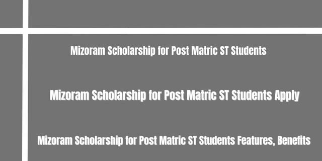 Mizoram Scholarship for Post Matric ST Students