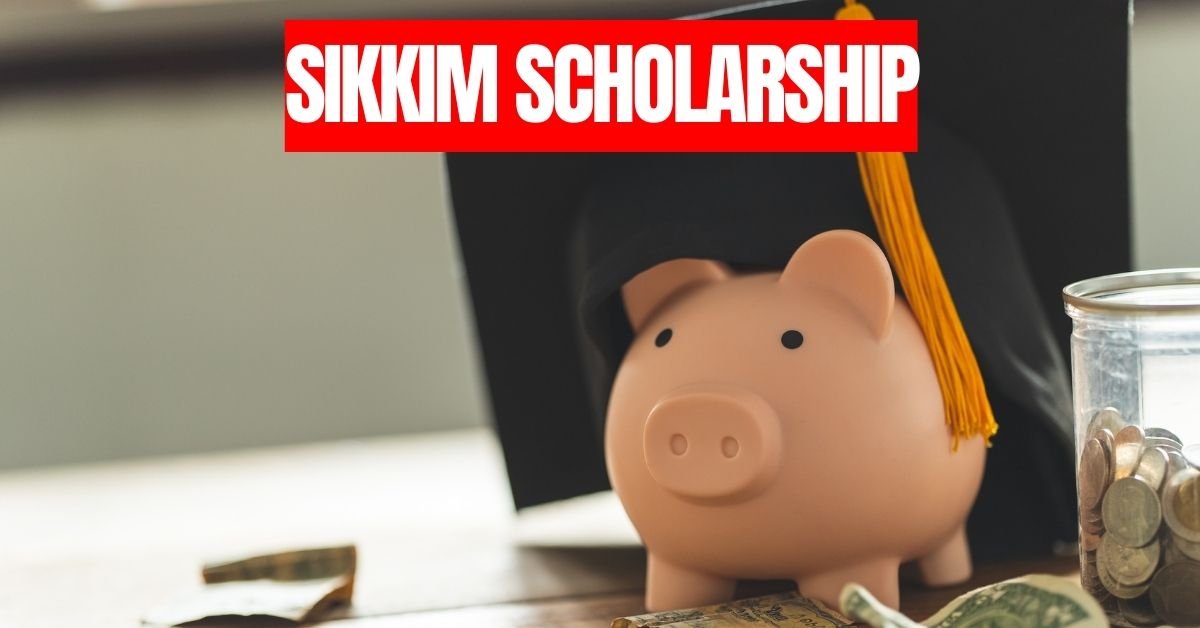 Sikkim Scholarship