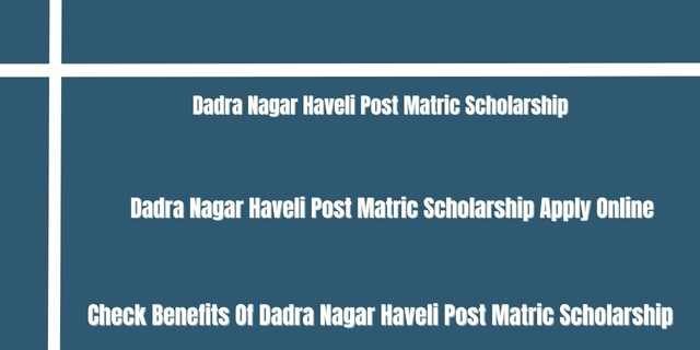 Dadra Nagar Haveli Post Matric Scholarship