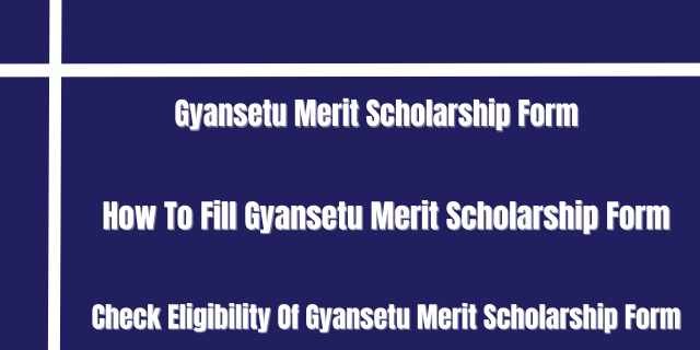 Gyansetu Merit Scholarship Form