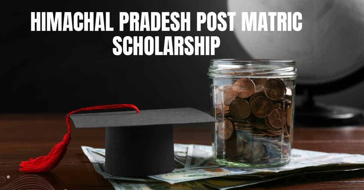 Himachal Pradesh Post Matric Scholarship