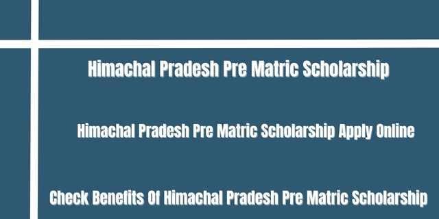 Himachal Pradesh Pre Matric Scholarship