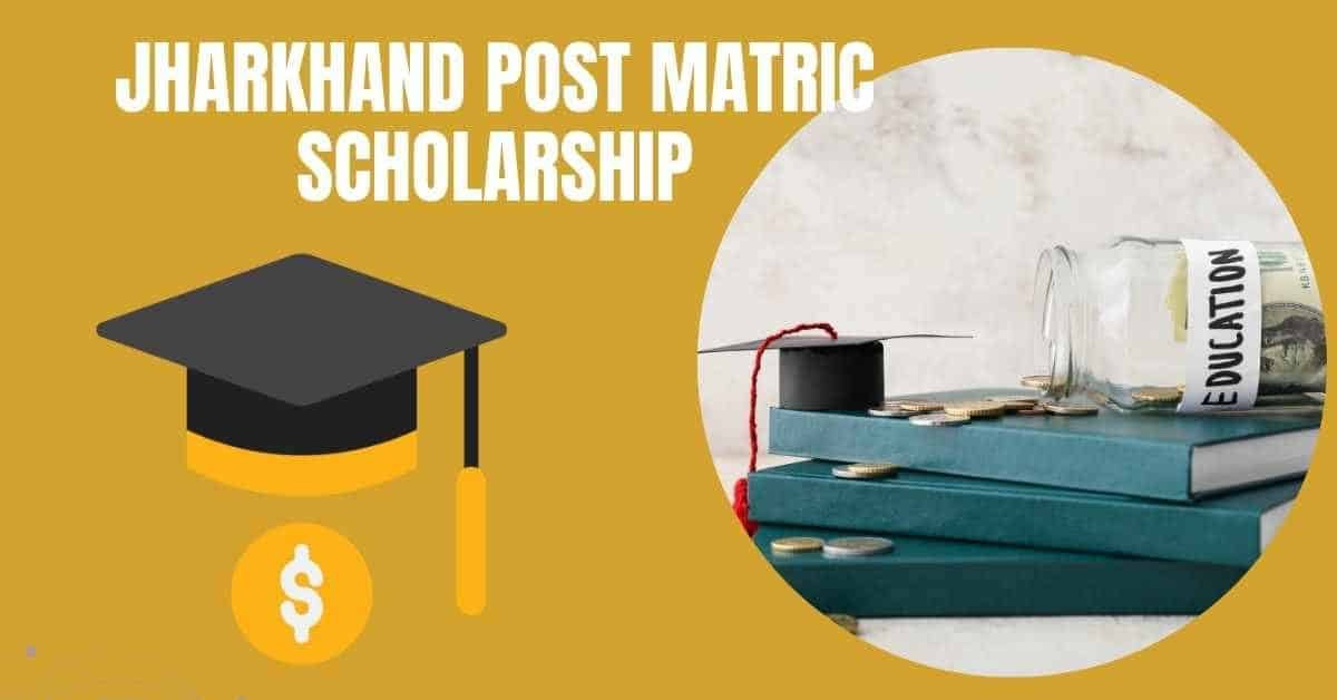 Jharkhand Post Matric Scholarship