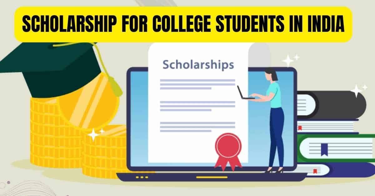 Scholarship for College Students in India