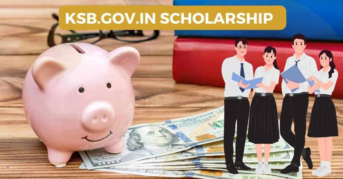 ksb.gov.in Scholarship