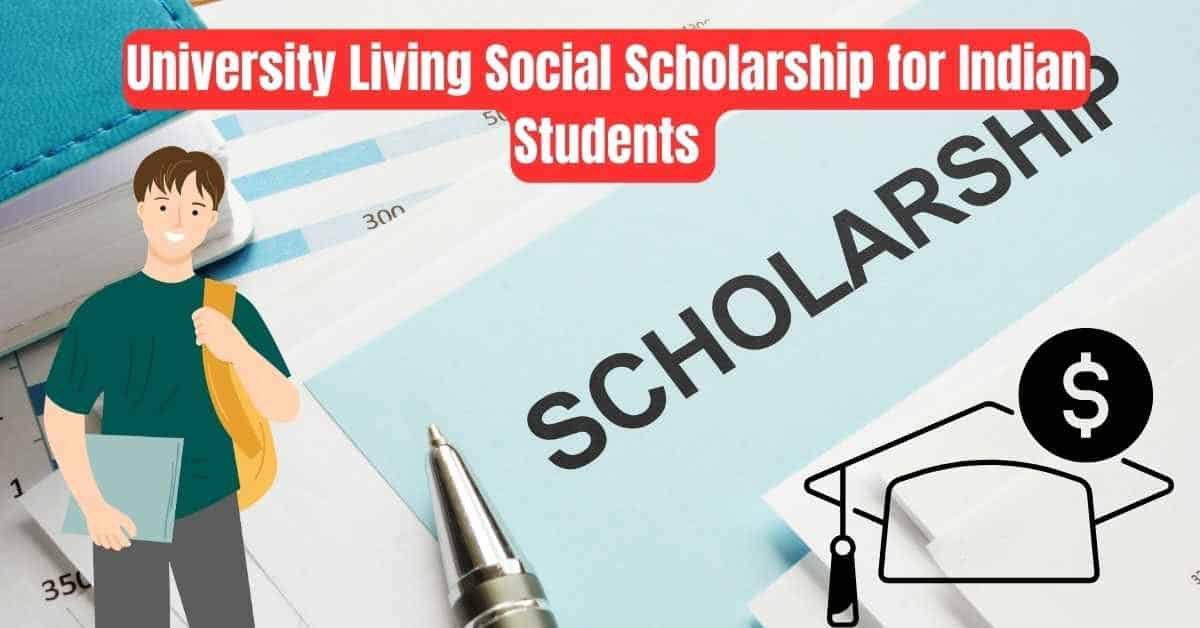 University Living Social Scholarship for Indian Students
