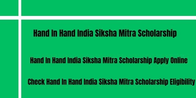 Hand In Hand India Siksha Mitra Scholarship 