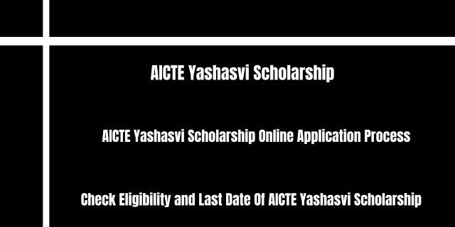 AICTE Yashasvi Scholarship 